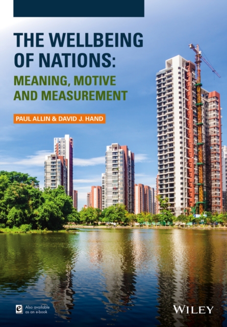 The Wellbeing of Nations : Meaning, Motive and Measurement, Hardback Book