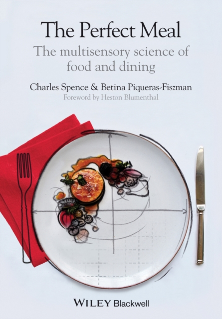 The Perfect Meal : The Multisensory Science of Food and Dining, PDF eBook