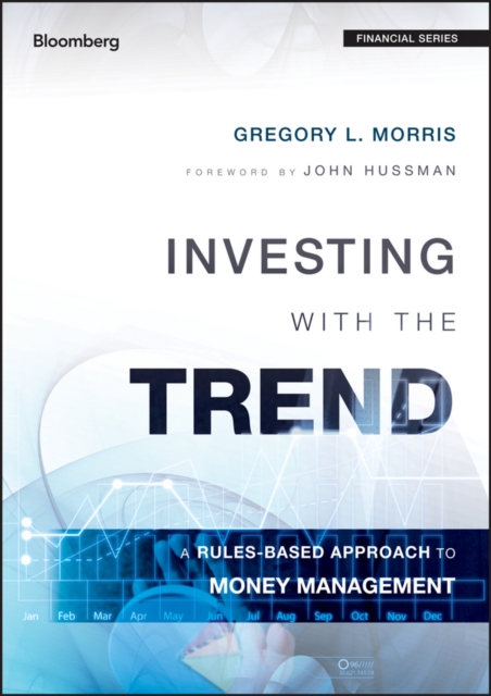 Investing with the Trend - A Rules-based Approach to Money Management, Hardback Book