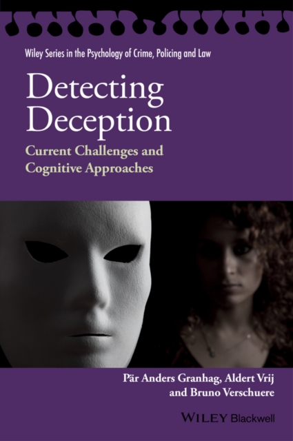 Detecting Deception : Current Challenges and Cognitive Approaches, PDF eBook
