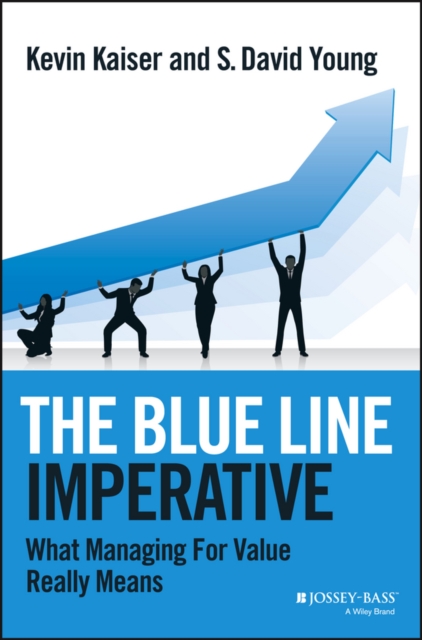 The Blue Line Imperative : What Managing for Value Really Means, EPUB eBook