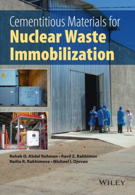 Cementitious Materials for Nuclear Waste Immobilization, Hardback Book