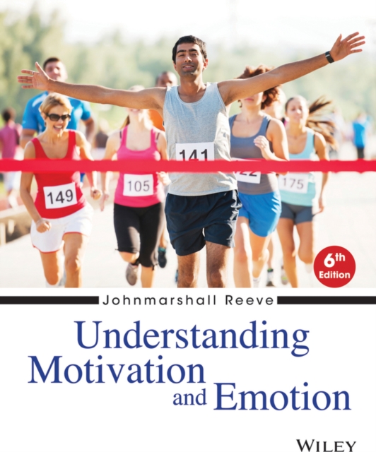 Understanding Motivation and Emotion, Sixth Edition, Paperback Book
