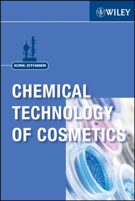 Kirk-Othmer Chemical Technology of Cosmetics, PDF eBook