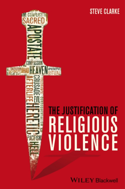The Justification of Religious Violence, Paperback / softback Book