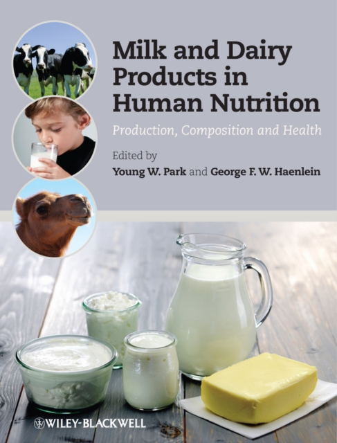 Milk and Dairy Products in Human Nutrition : Production, Composition and Health, PDF eBook