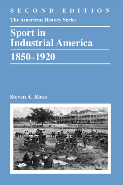 Sport in Industrial America, 1850-1920, Paperback / softback Book