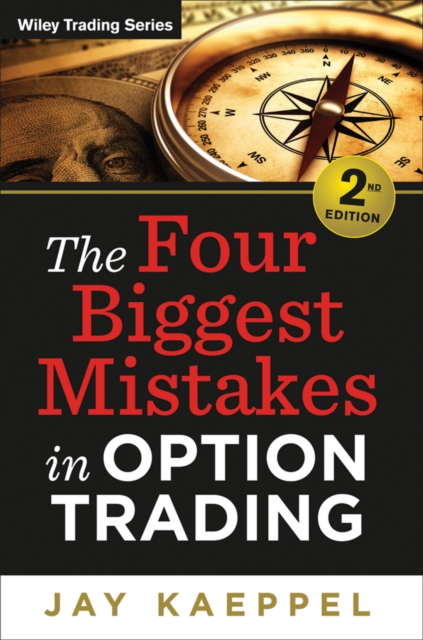 The Four Biggest Mistakes in Option Trading, EPUB eBook