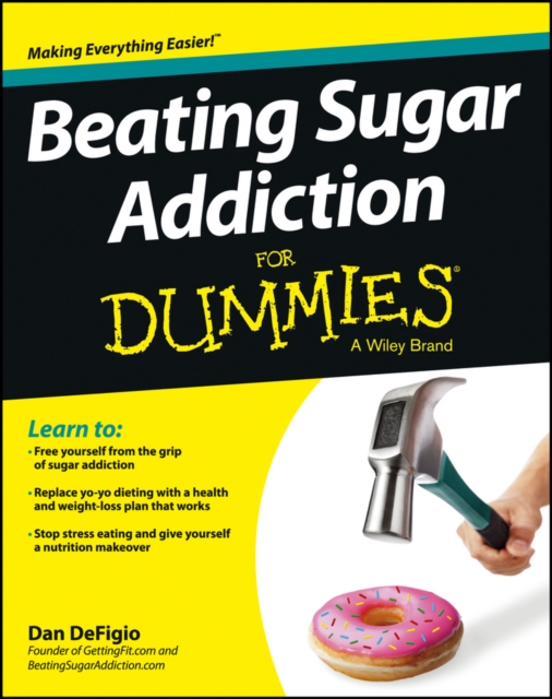 Beating Sugar Addiction For Dummies, Paperback / softback Book