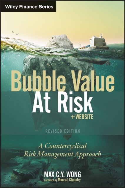 Bubble Value at Risk : A Countercyclical Risk Management Approach, Hardback Book