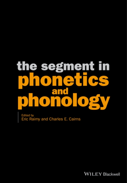 The Segment in Phonetics and Phonology, PDF eBook