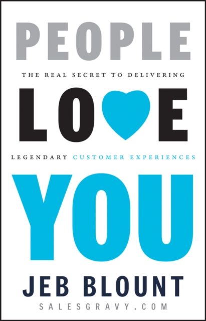 People Love You : The Real Secret to Delivering Legendary Customer Experiences, PDF eBook
