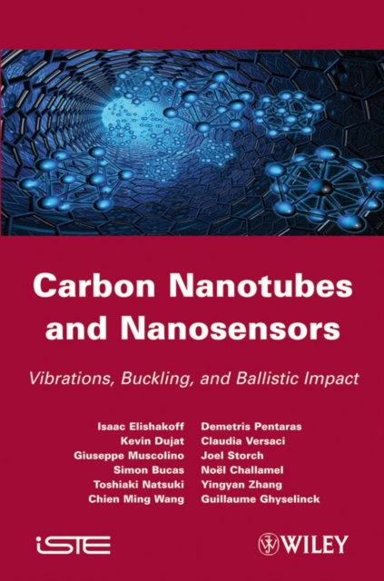 Carbon Nanotubes and Nanosensors : Vibration, Buckling and Balistic Impact, PDF eBook