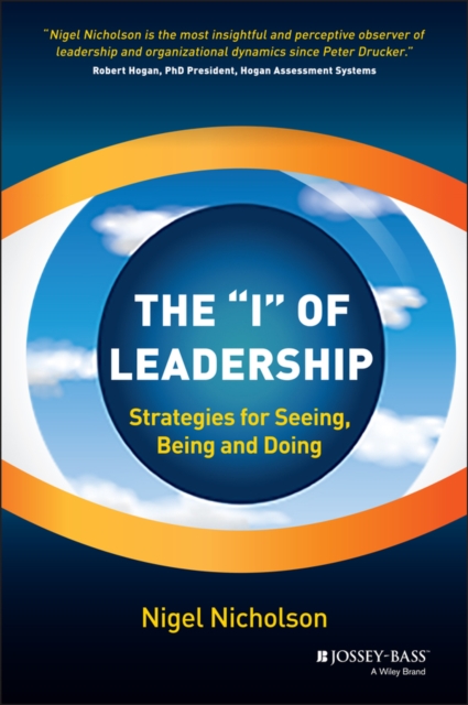 The "I" of Leadership : Strategies for Seeing, Being and Doing, EPUB eBook