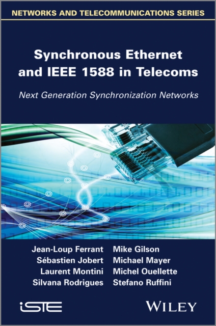 Synchronous Ethernet and IEEE 1588 in Telecoms : Next Generation Synchronization Networks, PDF eBook