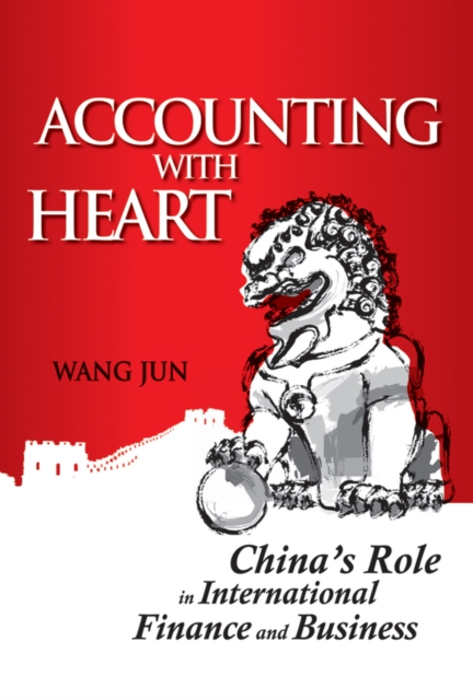 Accounting with Heart : China's Role in International Finance and Business, EPUB eBook