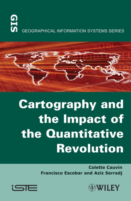 Thematic Cartography, Cartography and the Impact of the Quantitative Revolution, EPUB eBook