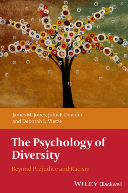 The Psychology of Diversity : Beyond Prejudice and Racism, PDF eBook