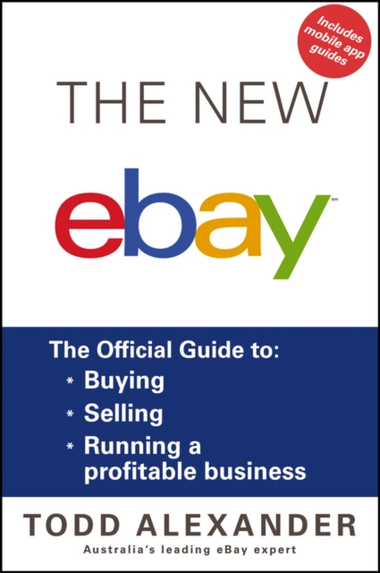 The New ebay : The Official Guide to Buying, Selling, Running a Profitable Business, Paperback / softback Book