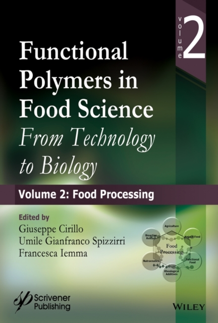 Functional Polymers in Food Science : From Technology to Biology, Volume 2: Food Processing, Hardback Book
