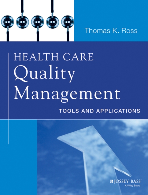 Health Care Quality Management : Tools and Applications, PDF eBook