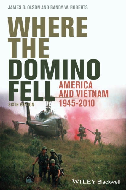 Where the Domino Fell : America and Vietnam 1945 - 2010, EPUB eBook