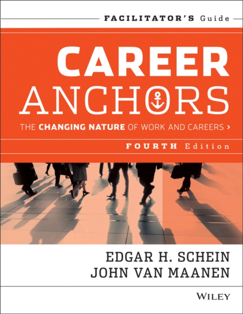 Career Anchors : The Changing Nature of Careers Facilitator's Guide Set, Paperback / softback Book