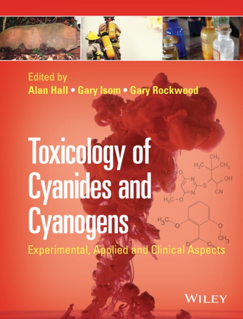 Toxicology of Cyanides and Cyanogens : Experimental, Applied and Clinical Aspects, EPUB eBook
