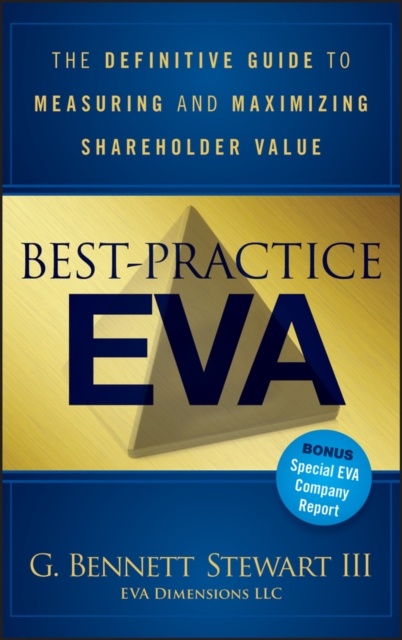 Best-Practice EVA : The Definitive Guide to Measuring and Maximizing Shareholder Value, Hardback Book