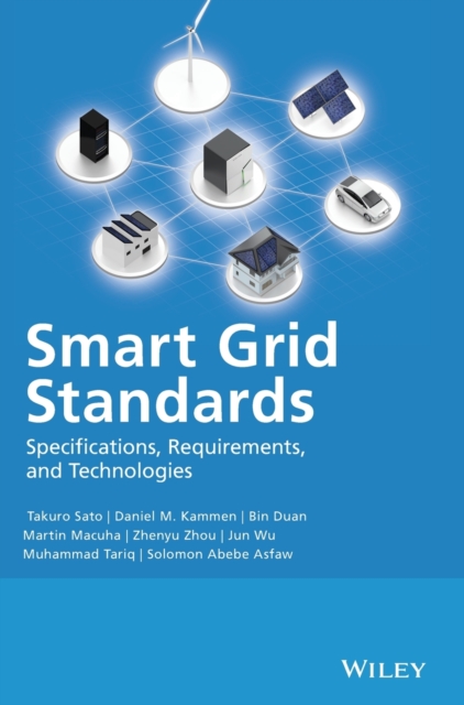 Smart Grid Standards : Specifications, Requirements, and Technologies, Hardback Book