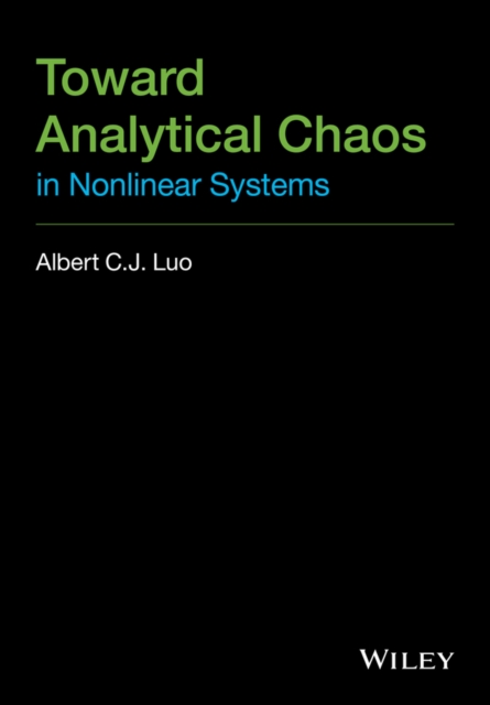 Toward Analytical Chaos in Nonlinear Systems, Hardback Book