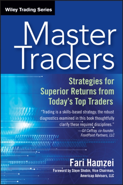 Master Traders : Strategies for Superior Returns from Today's Top Traders, Paperback / softback Book