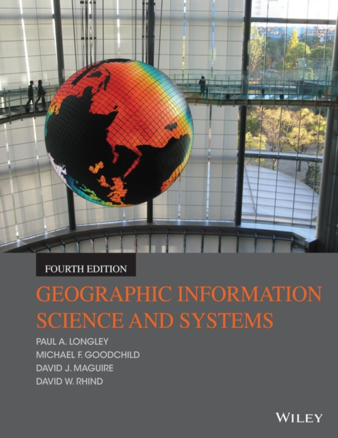 Geographic Information Science and Systems, Paperback / softback Book