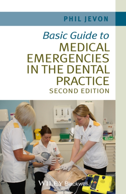 Basic Guide to Medical Emergencies in the Dental Practice, Paperback / softback Book