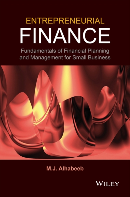 Entrepreneurial Finance : Fundamentals of Financial Planning and Management for Small Business, EPUB eBook
