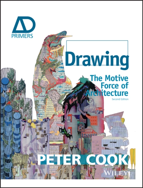 Drawing : The Motive Force of Architecture, Paperback / softback Book