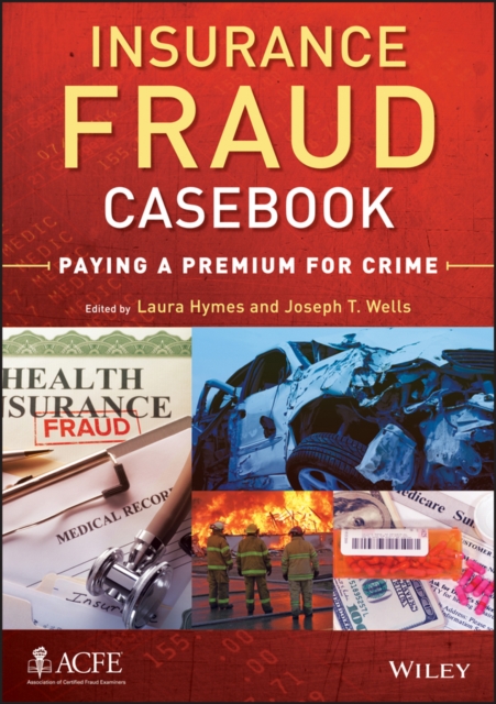 Insurance Fraud Casebook : Paying a Premium for Crime, EPUB eBook