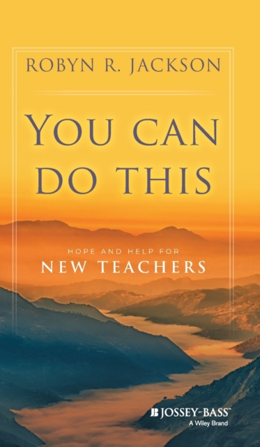 You Can Do This : Hope and Help for New Teachers, Hardback Book