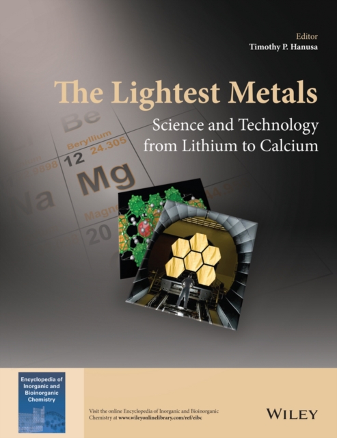 The Lightest Metals : Science and Technology from Lithium to Calcium, Hardback Book