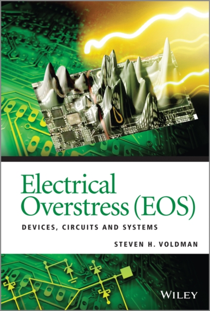 Electrical Overstress (EOS) : Devices, Circuits and Systems, PDF eBook