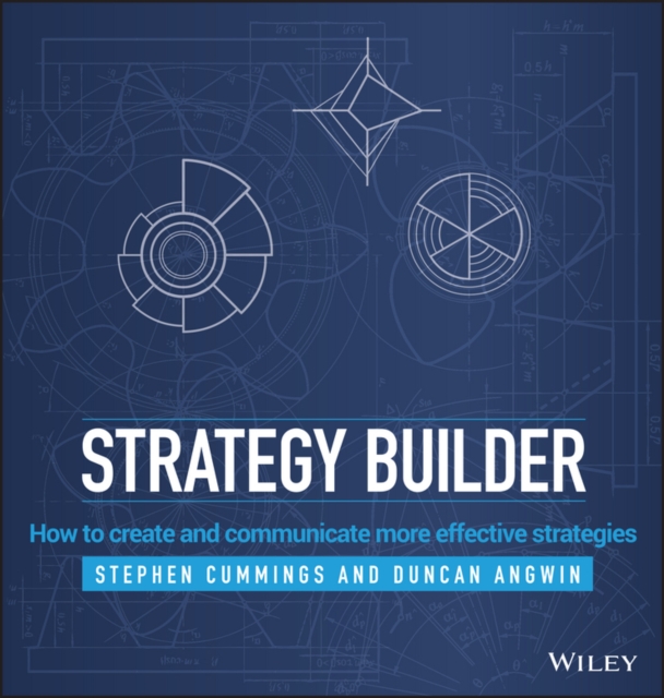 Strategy Builder : How to Create and Communicate More Effective Strategies, PDF eBook