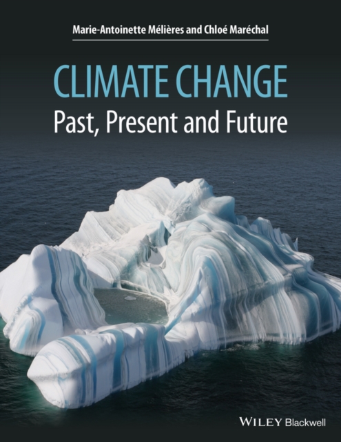 Climate Change : Past, Present, and Future, Paperback / softback Book