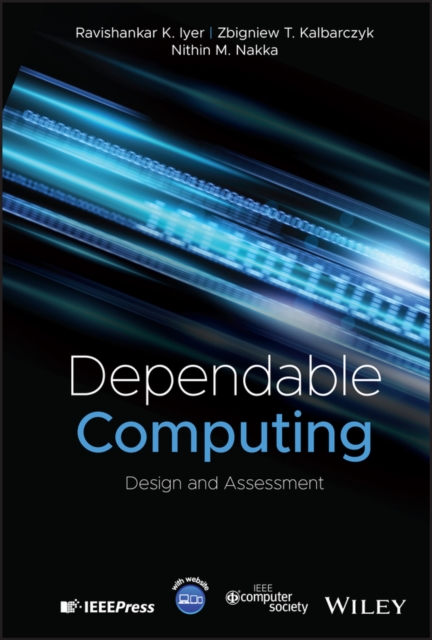 Dependable Computing : Design and Assessment, Hardback Book