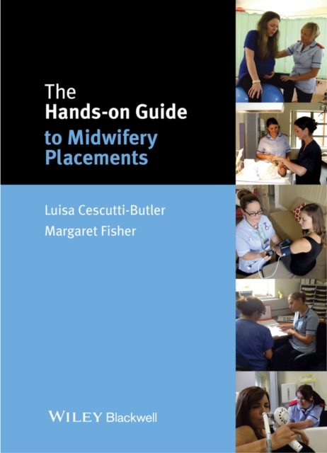 The Hands-on Guide to Midwifery Placements, Paperback / softback Book