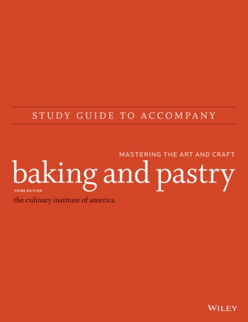 Study Guide to Accompany Baking and Pastry - Mastering the Art and Craft, Third Edition, Paperback / softback Book