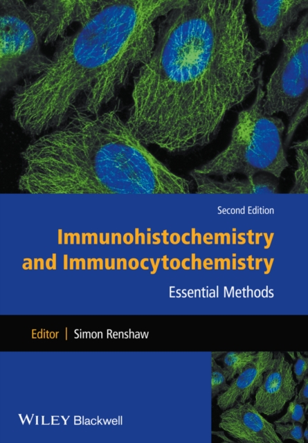 Immunohistochemistry and Immunocytochemistry : Essential Methods, EPUB eBook