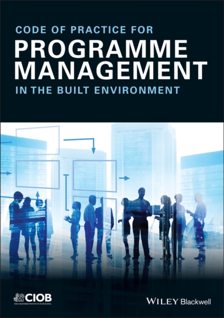 Code of Practice for Programme Management - In the  Built Environment, Paperback / softback Book