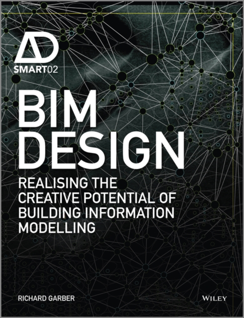 BIM Design : Realising the Creative Potential of Building Information Modelling, PDF eBook