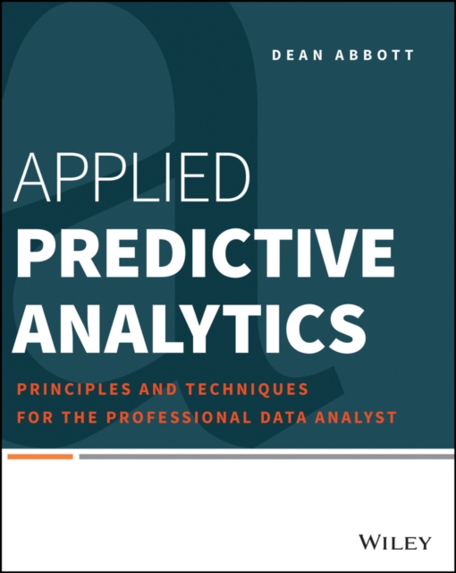Applied Predictive Analytics : Principles and Techniques for the Professional Data Analyst, EPUB eBook