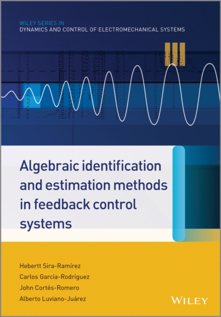 Algebraic Identification and Estimation Methods in Feedback Control Systems, Hardback Book